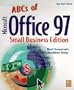 ABCs of Office 97: Small Business Edition