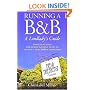 Running a B and B - a Landlady's Guide: A Practical Guide for Anyone Planning to Set Up and Run a Small B and B in Their Home (How to)