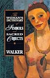 Woman's Dictionary of Symbols and Sacred Objects (More Crystals and New Age)