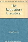 The regulatory executives