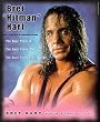 Bret 'Hitman' Hart: The Best There Is, the Best There Was, the Best There Ever Will Be