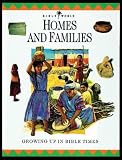 Homes and Families: Growing Up in Bible Times (Bible World)