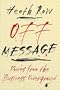 Off Message: Voices from the Business Underground