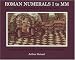 Roman Numerals I to MM: Numerabilia Romana Uno ad Duo Mila