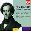 Mendelssohn : Musique de chambre
