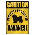 CAUTION " PROPERTY PROTECTED BY HAVANESE " PARKING SIGN DOG