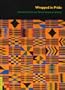 Wrapped in Pride: Ghanaian Kente and African American Identity (UCLA Fowler Museum of Cultural History Textile Series)