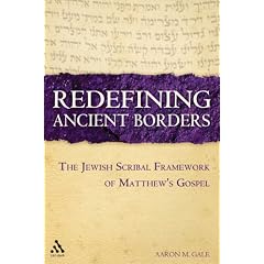 Redefining Ancient Borders: The Jewish Scribal Framework Of Matthew's Gospel