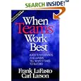 When Teams Work Best : 6,000 Team Members and Leaders Tell What It Takes to Succeed