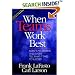 When Teams Work Best: 6,000 Team Members and Leaders Tell What it Takes to Succeed: 6,000 Team Members and Leaders Tell What It Takes to Succeed