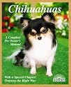 Chihuahuas (Complete Pet Owner's Manual)