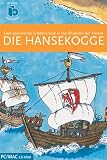 Eigenschaften Edition Temmen  / Die Hansekogge. CD-ROM . Eine spannende Erlebnisreise in die Blütezeit der Hanse