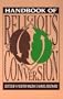Handbook of Religious Conversion (Religion Education Press Handbook)