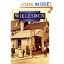 Willesden in Old Photographs (Britain in Old Photographs)