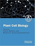 Plant Cell Biology: A Practical Approach (Practical Approach Series)