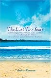 The Last Two Years: A Difficult Journey of Mind, Body and Soul As seen through the Prism of an Ovarian Cancer Survivor`s Husband
