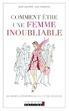 Comment être une femme inoubliable: Les secrets intemporels du chic et de l'élégance