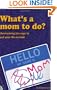 What's a Mom to Do? Overcoming the Urge to Put Your Life on Hold