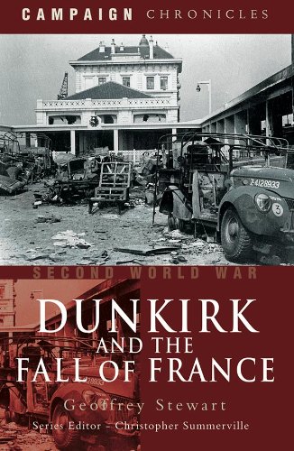 Dunkirk and the Fall of France (Campaign Chronicles)