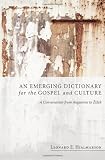 An Emerging Dictionary for the Gospel and Culture: A Conversation from Augustine to Zizek