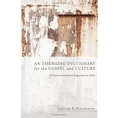 An Emerging Dictionary for the Gospel and Culture: A Conversation from Augustine to Zizek