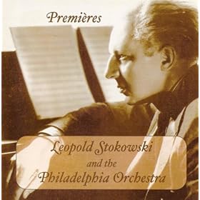 Orchestral Music (Leopold Stokowski and the Philadelphia Orchestra - Cd Premieres of Their Rarest 78 Rpm Recordings) (1927-1939)