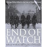 End of Watch:Chicago Police Killed in the Line of Duty, 1853-2006