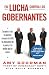 En Lucha Contra los Gobernantes: Sacando a la luz los politicos corruptos de EEUU, los mercaderes de la guerra, y los medios que los adoran (Spanish Edition)