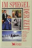 Im Spiegel der Zeit: Silvia von Norwegen - Im Angesicht meiner Feinde - Eis-Lauf - Kriegskinder - Loh Norbert Gracia Burnham und Dean Ockers Tom Lorenz Heike Merrill;