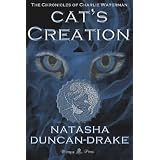 Cat's Creation (The Chronicles of Charlie Waterman)di Natasha Duncan-Drake