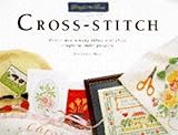 Cross-stitch : master new sewing skills with these simple-to-make projects