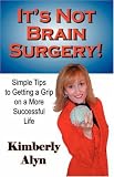 It's Not Brain Surgery!
