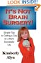 It's Not Brain Surgery!