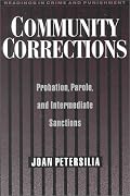 Community Corrections: Probation, Parole, and Intermediate Sanctions (Reading in Crime and Punishment)