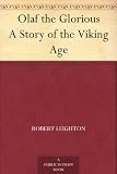 Olaf the Glorious A Story of the Viking Age