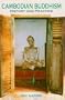 Cambodian Buddhism: History And Practice