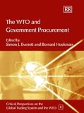 Review Edward Elgar Publishing  / The WTO And Government Procurement (Critical Perspectives on the Global Trading System and the WTO Series)