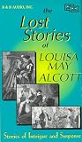 The Lost Stories Of Louisa May Alcott
