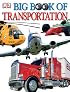 Big Book of Transportation (Big Book Of... (DK Publishing))