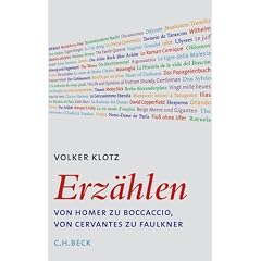 Erzählen. Von Homer zu Boccaccio, von Cervantes zu Faulkner (Gebundene Ausgabe)
