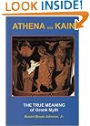 Athena and Kain: The True Meaning of Greek Myth