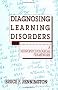 Diagnosing Learning Disorders: A Neuropsychological Framework