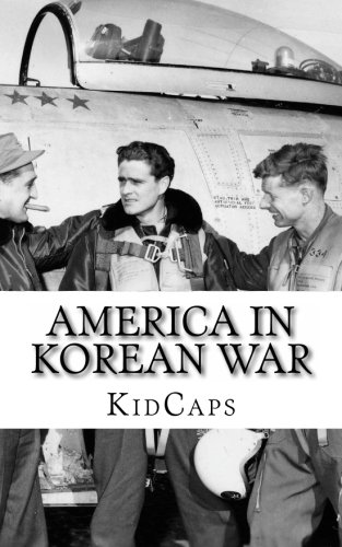 America In Korean War: A History Just for Kids!
