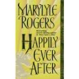 Happily Ever After by Marylyle Rogers