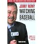 Watching Baseball: Discovering the Game within the&hellip by Jerry Remy