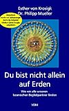 Produkt-Bild: Du bist nicht allein auf Erden . Wie wir alle unseren kosmischen Begleitpartner finden