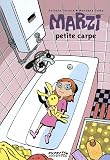 Marzi, Tome 1 : Petite carpe