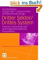 Dritter Sektor/Drittes System: Theorie, Funktionswandel und zivilgesellschaftliche Perspektiven (B�rgergesellschaft und Demokratie)