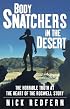 Body Snatchers in the Desert: The Horrible Truth at the Heart of the Roswell Story