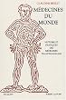 M�decines du monde, histoire et pratique des m�decines traditionnelles